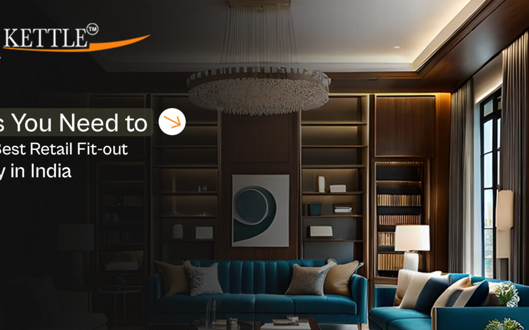 Tips You Need to Find the Best Retail Fit-out Company in India
